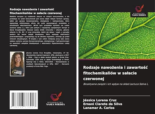 Rodzaje nawo¿enia i zawarto¿¿ fitochemikaliów w sa¿acie czerwonej: Bioaktywne zwi¿zki i ich wp¿yw na sk¿ad Lactuca Sativa L. von Wydawnictwo Nasza Wiedza