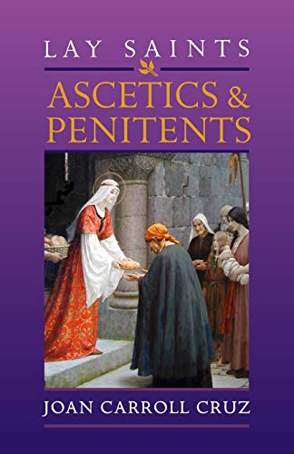 Lay Saints: Ascetics & Penitents: Ascetics and Penitents