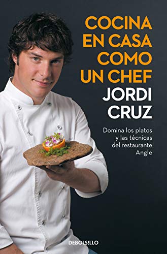 Cocina en casa como un chef: Domina los platos y las técnicas del restaurante Angle (Best Seller)