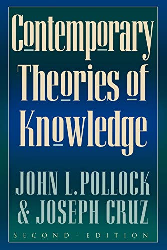 Contemporary Theories of Knowledge (Studies in Epistemology and Cognitive Theory) (Studies in Epistemology and Cognitive Theory, 35, Band 35)
