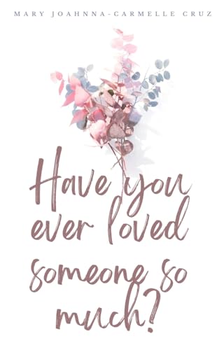 Have you ever loved someone so much? von Libresco Feeds Private Limited