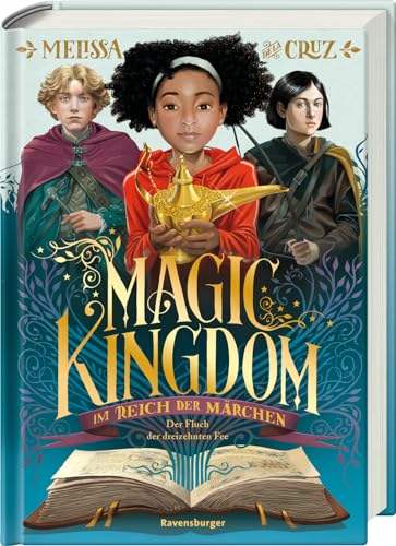 Magic Kingdom. Im Reich der Märchen, Band 1: Der Fluch der dreizehnten Fee (Abenteuerliche, humorvolle Märchen-Fantasy) von Ravensburger