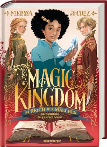 Magic Kingdom. Im Reich der Märchen, Band 2: Das Geheimnis der gläsernen Schuhe (Abenteuerliche, humorvolle Märchen-Fantasy) von Ravensburger