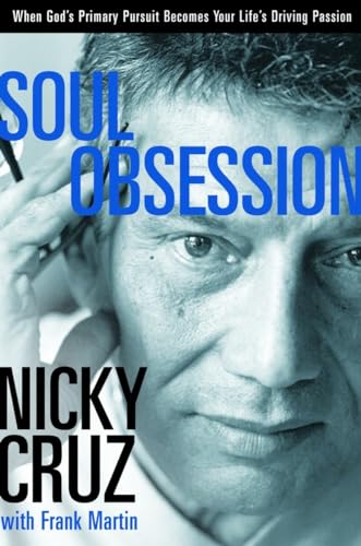 Soul Obsession: When God's Primary Pursuit Becomes Your Life's Driving Passion von WaterBrook