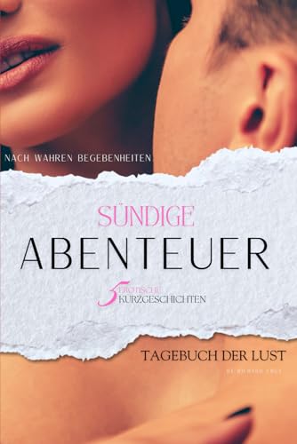 Sündige Abenteuer: 5 erotische Kurzgeschichten (Sündige Abendteuer)