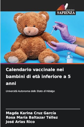 Calendario vaccinale nei bambini di età inferiore a 5 anni: Università Autonoma dello Stato di Hidalgo von Edizioni Sapienza