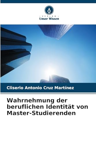 Wahrnehmung der beruflichen Identität von Master-Studierenden
