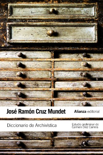 Diccionario de archivística: (con equivalencias en inglés, francés, alemán, portugués, catalán, euskera y gallego) (El libro de bolsillo - Varios)