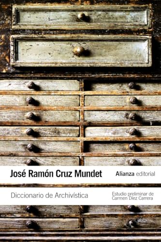 Diccionario de archivística: (con equivalencias en inglés, francés, alemán, portugués, catalán, euskera y gallego) (El libro de bolsillo - Varios)