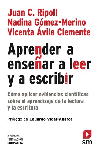 Aprender a enseñar a leer y a escribir: Cómo aplicar evidencias científicas sobre el aprendizaje de la lectura y la escritura (Biblioteca Innovación Educativa, Band 57) von EDICIONES SM