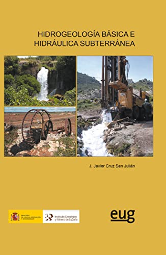 Hidrogeología básica e hidráulica subterránea Hidrogeología básica e hidráulica subterránea von Editorial Universidad de Granada