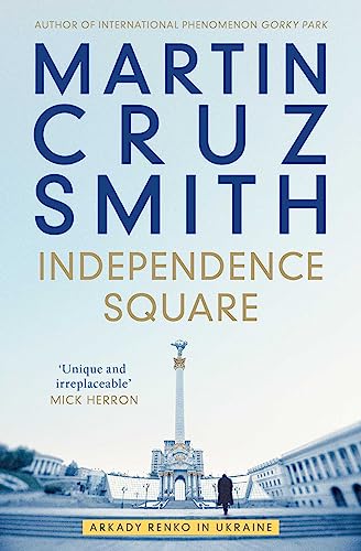 Independence Square: Arkady Renko in Ukraine von Simon + Schuster UK