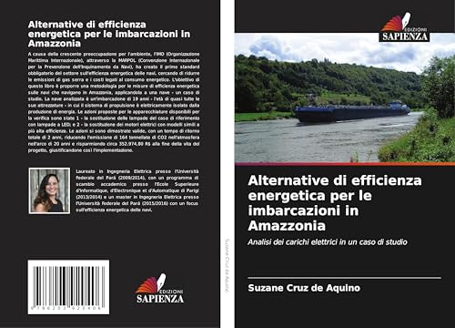 Alternative di efficienza energetica per le imbarcazioni in Amazzonia: Analisi dei carichi elettrici in un caso di studio von Edizioni Sapienza