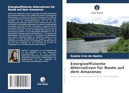 Energieeffiziente Alternativen für Boote auf dem Amazonas: Analyse der elektrischen Lasten in einer Fallstudie von Verlag Unser Wissen