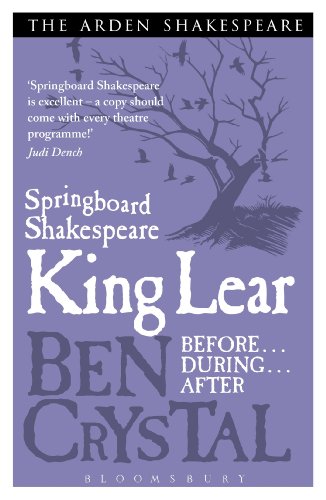 Springboard Shakespeare: King Lear: Before--During--After