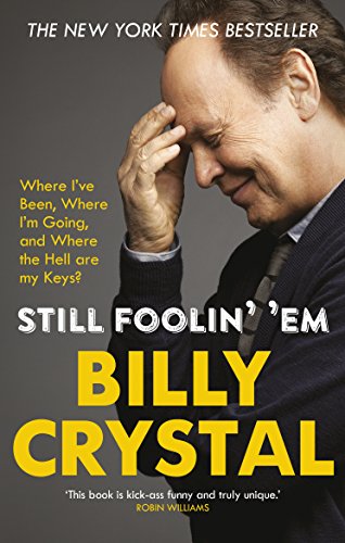 Still Foolin' 'Em: Where I've Been, Where I'm Going, and Where the Hell Are My Keys? von Virgin Books
