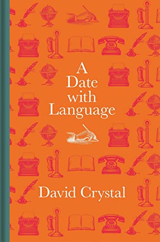 A Date With Language: Fascinating Facts, Events and Stories for Every Day of the Year