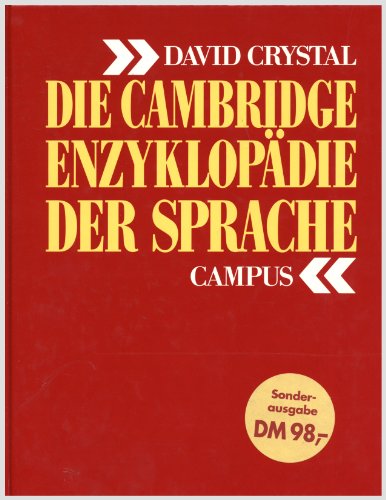 Die Cambridge Enzyklopädie der Sprache. Studienausgabe Die Cambridge Enzyklopädie der Sprache. Studienausgabe