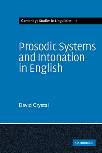 Prosodic Systems and Intonation in English (Cambridge Studies in Linguistics, 1, Band 1) von Cambridge University Press