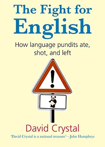 The Fight for English: How language pundits ate, shot, and left The Fight for English: How language pundits ate, shot, and left