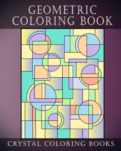 Geometric Coloring Book: 40 Page Geometric Design Stress Relief Coloring Book For Adults. A Great Gift Idea For Anyone That Loves Coloring. von Independently published