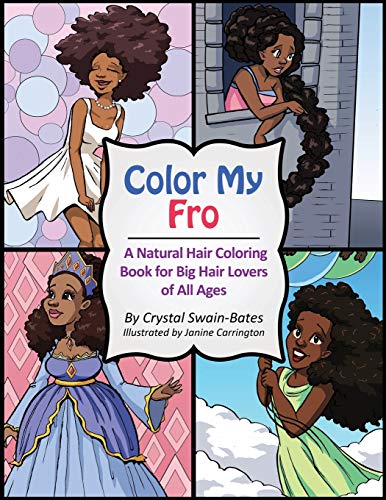 Color My Fro: A Natural Hair Coloring Book for Big Hair Lovers of All Ages von Goldest Karat Publishing