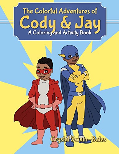 The Colorful Adventures of Cody & Jay: A Coloring and Activity Book von Goldest Karat Publishing