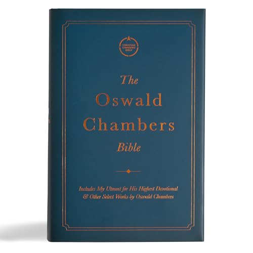 Holy Bible: Christian Standard Bible Oswald Chambers, Includes My Utmost for His Highest Devotional and Other Select Works by Oswald Chambers Holy Bible: Christian Standard Bible Oswald Chambers, Includes My Utmost for His Highest Devotional and Other Select Works by Oswald Chambers