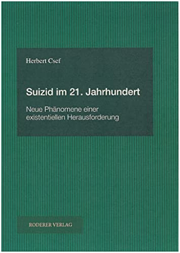 Suizid im 21. Jahrhundert: Neue Phänomene einer existentiellen Herausforderung
