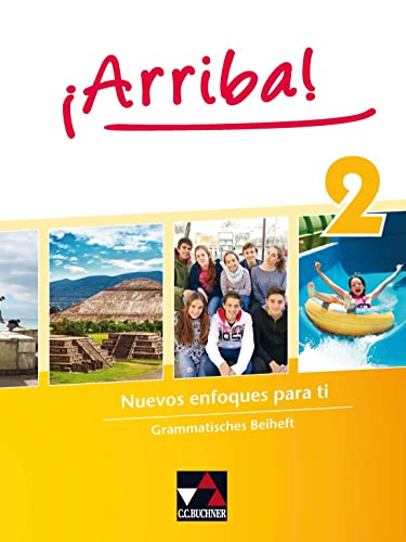 ¡Arriba! / ¡Arriba! Grammatisches Beiheft 2: Nuevos enfoques para ti. Lehrwerk für Spanisch als 2. Fremdsprache (¡Arriba!: Nuevos enfoques para ti. Lehrwerk für Spanisch als 2. Fremdsprache)