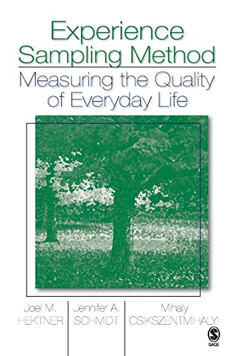 Experience Sampling Method: Measuring the Quality of Everyday Life Experience Sampling Method: Measuring the Quality of Everyday Life von Sage Publications