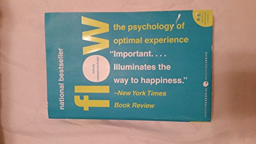 Flow: The Psychology of Optimal Experience Flow: The Psychology of Optimal Experience