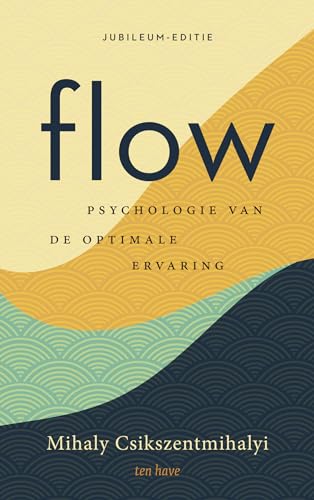 Flow: psychologie van de optimale ervaring