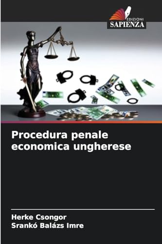 Procedura penale economica ungherese: DE von Edizioni Sapienza