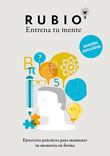 Ejercicios prácticos para mantener tu memoria en forma (edición exclusiva) (Rubio. Entrena tu mente): Ejercicios y juegos de memoria para adultos (Crecimiento personal)