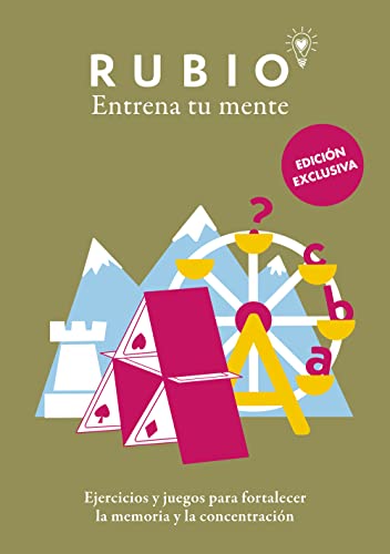 Ejercicios y juegos para fortalecer la memoria y la concentración (edición exclusiva) (Rubio. Entrena tu mente): Ejercicios y juegos de memoria para adultos (Crecimiento personal)