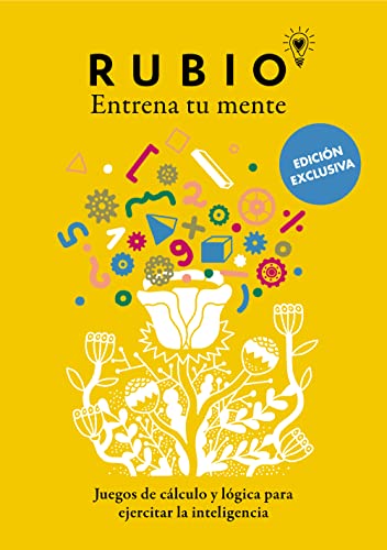 Juegos de cálculo y lógica para ejercitar la inteligencia (edición exclusiva) (Rubio. Entrena tu mente) (Crecimiento personal)