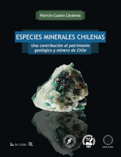 Especies Minerales Chilenas: Una contribución al patrimonio Especies Minerales Chilenas: Una contribución al patrimonio von RIL Editores