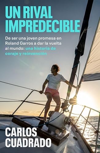 Un rival impredecible: De ser una joven promesa en Roland Garros a dar la vuelta al mundo: una historia de coraje y reinvención (Obras diversas) von PLAZA & JANES