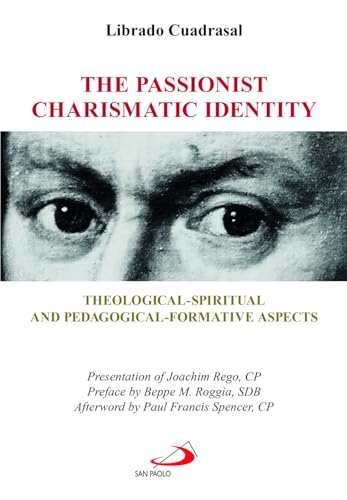 The passionist charismatic identity. Theological-spiritual and pedagogical-formative aspects (Tempi e figure) von San Paolo Edizioni
