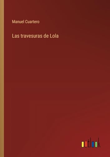 Las travesuras de Lola von Outlook Verlag