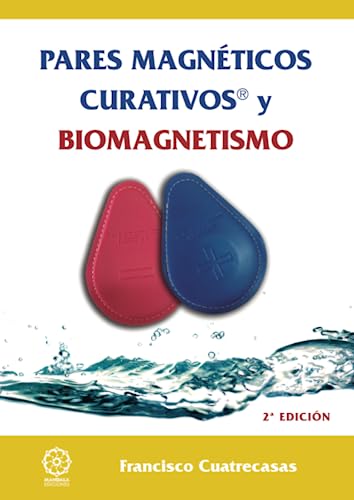 PARES MAGNETICOS CURATIVOS Y BIOMAGNETISMO 2ª EDICION von Mandala Ediciones