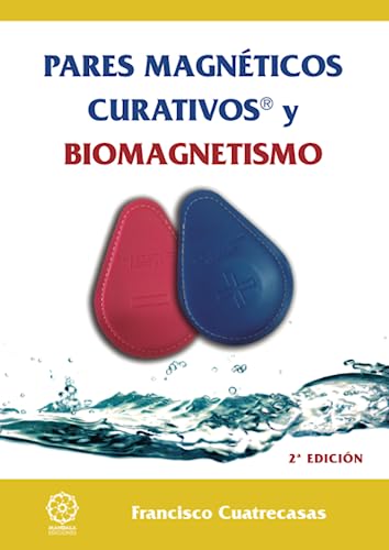 PARES MAGNETICOS CURATIVOS Y BIOMAGNETISMO 2ª EDICION PARES MAGNETICOS CURATIVOS Y BIOMAGNETISMO 2ª EDICION von Mandala