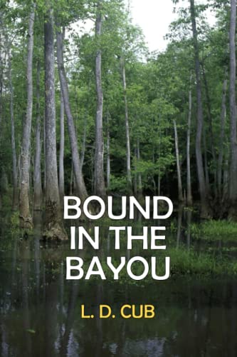 Bound in the Bayou von Independently published