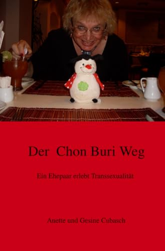 Der Chon Buri Weg: Ein Ehepaar erlebt Transsexualität von epubli