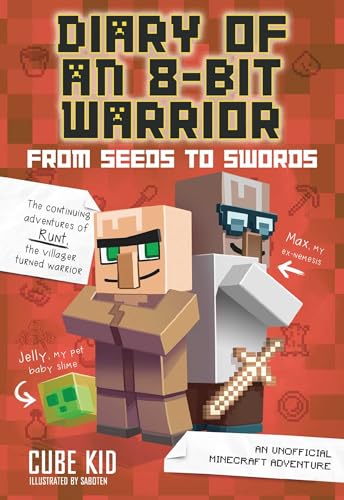 From Seeds to Swords: An Unofficial Minecraft Adventure (Diary of an 8-bit Warrior, 2, Band 2)