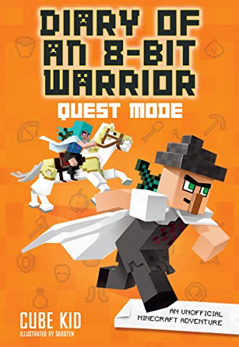 Quest Mode: An Unofficial Minecraft Adventure Volume 5 (Diary of an 8-Bit Warrior, 5, Band 5)