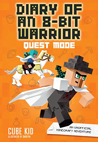 Quest Mode: An Unofficial Minecraft Adventure Volume 5 (Diary of an 8-Bit Warrior, 5, Band 5) Quest Mode: An Unofficial Minecraft Adventure Volume 5 (Diary of an 8-Bit Warrior, 5, Band 5)