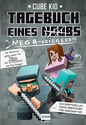 Tagebuch eines Mega-Kriegers Bd. 3: Ein inoffizielles Comic-Abenteuer für Minecrafter von Ullmann Medien GmbH