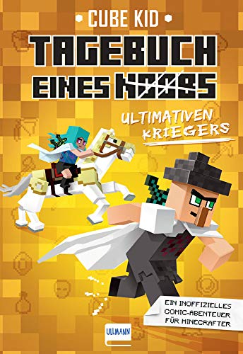Tagebuch eines ultimativen Kriegers Bd. 5: Ein Abenteuer für Minecrafter von Ullmann Medien GmbH
